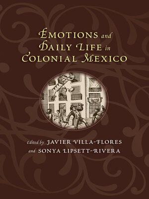 cover image of Emotions and Daily Life in Colonial Mexico